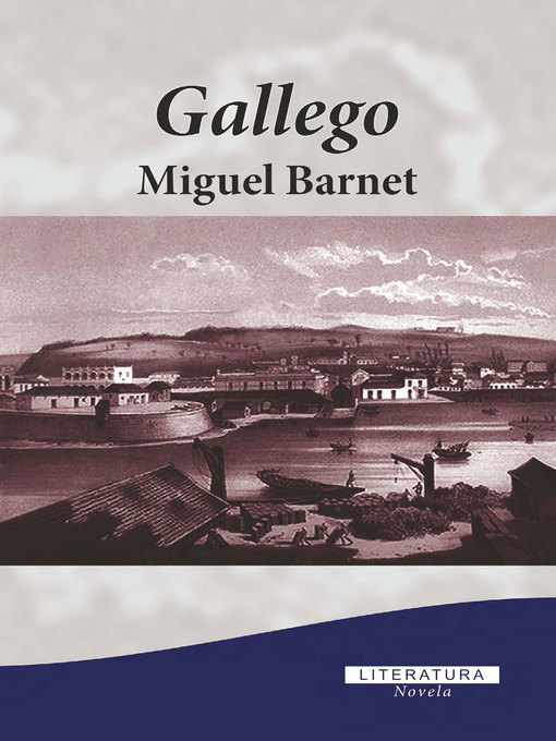 Title details for Gallego by Miguel Barnet Lanza - Wait list